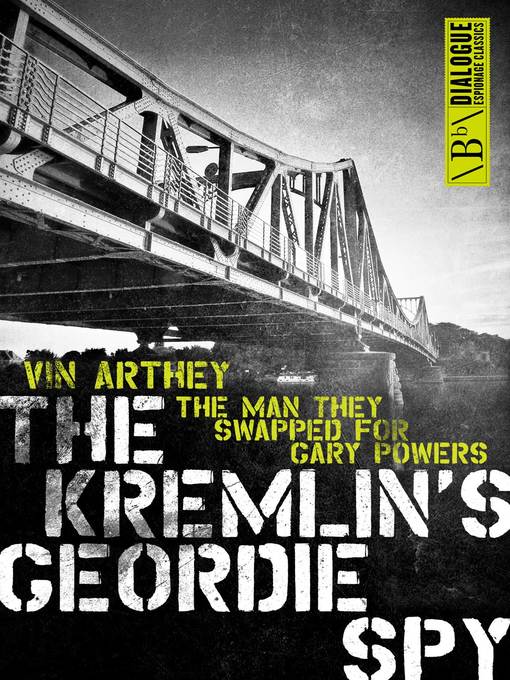 Title details for The Kremlin's Geordie Spy by Vin Arthey - Available